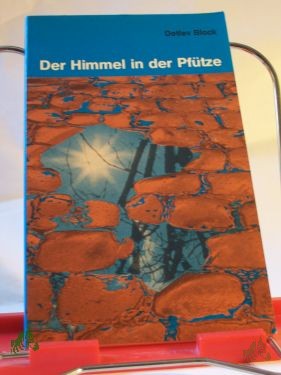 Product image 1 of the product “Der Himmel in der Pfütze / Detlev Block ”