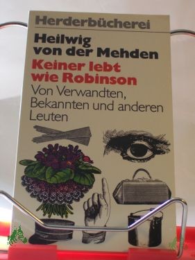 Artikelbild 1 des Artikels “Keiner lebt wie Robinson : von Verwandten, Bekannten u. anderen Leuten / Heilwig von der Mehden “