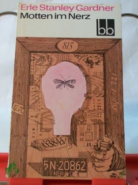 Artikelbild 1 des Artikels “Motten im Nerz / Erle Stanley Gardner. Aus d. Amerikan. übers. von Eva Gärtner “