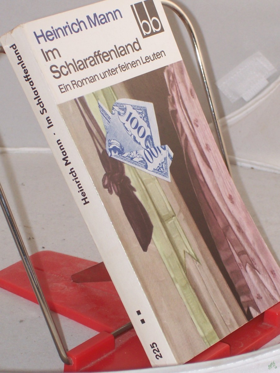 Product image 1 of the product “Im Schlaraffenland : Ein Roman unter feinen Leuten / Heinrich Mann ”