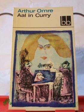 Product image 1 of the product “Aal in Curry / Arthur Omre. Aus d. Norweg. übers. v. Alexander Grossmann ”