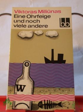 Product image 1 of the product “Eine Ohrfeige und noch viele andere / Viktoras Miliunas. Aus d. Russ. übers. v. Wilhelm Plackmeyer ; Charlotte Kossuth ”