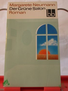 Product image 1 of the product “Der grüne Salon : Roman / Margarete Neumann ”
