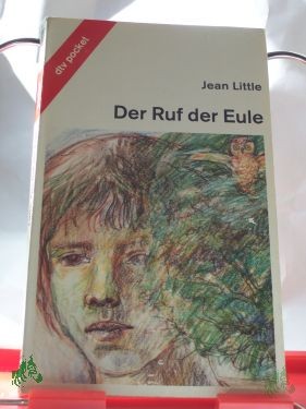Product image 1 of the product “Der Ruf der Eule / Jean Little. Aus dem Engl. von Fred Schmitz ”