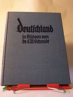 Product image 1 of the product “Deutschland in Bildern : 186 photograph. Aufn. aus dt. Städten u. Landschaften / Ausgew. u. erl. C. W. Schmidt ”