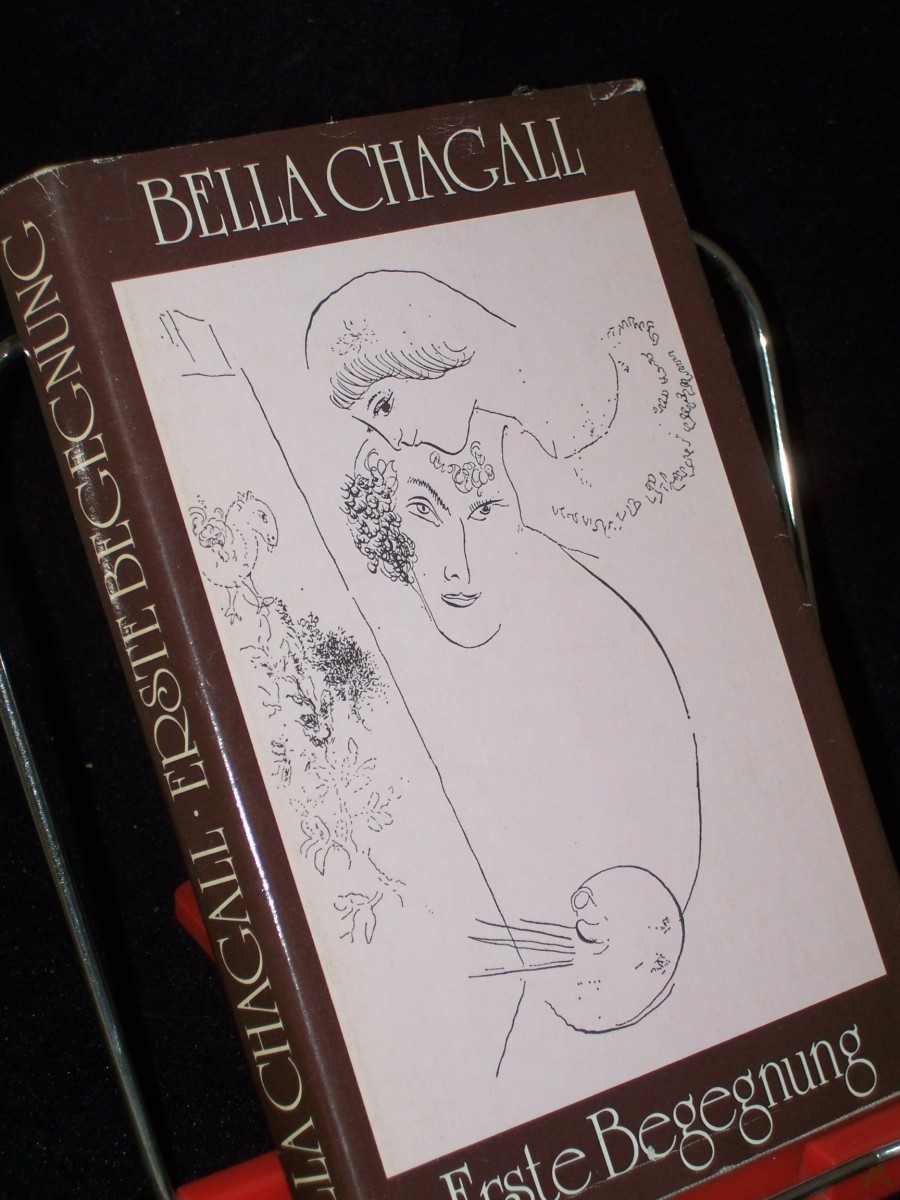 Product image 1 of the product “Erste Begegnung / Bella Chagall. Mit Zeichn. von Marc Chagall. Übers. von Lia Bernstein... ”