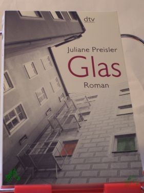 Artikelbild 1 des Artikels “Glas : Roman / Juliane Preisler. Aus dem Dän. von Walburg Wohlleben “