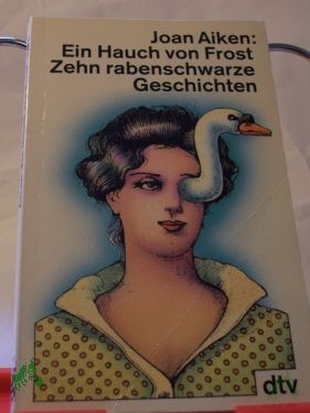 Artikelbild 1 des Artikels “Ein Hauch von Frost : 10 rabenschwarze Geschichten / Joan Aiken. Dt. von Irmela Brender “
