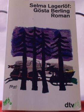 Product image 1 of the product “Gösta Berling : Roman / Selma Lagerlöf. Autoris. Übers. aus d. Schwed. von Pauline Klaiber-Gottschau ”