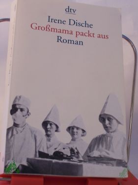 Product image 1 of the product “Großmama packt aus : Roman / Irene Dische. Aus dem Amerikan. von Reinhard Kaiser ”