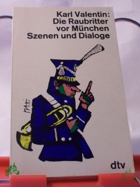 Product image 1 of the product “Die Raubritter vor München : Szenen u. Dialoge / Karl Valentin ”