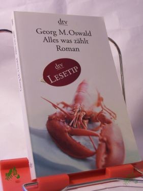 Artikelbild 1 des Artikels “Alles was zählt : Roman / Georg M. Oswald “