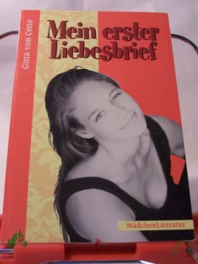 Artikelbild 1 des Artikels “Mein erster Liebesbrief / Gitta von Cetto “