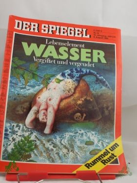 Artikelbild 1 des Artikels “Lebenselement Wasser, vergiftet und vergeudet “