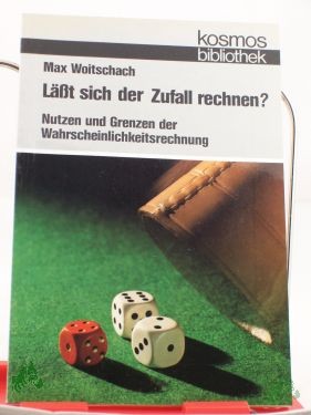 Product image 1 of the product “Lässt sich der Zufall rechnen? : Nutzen u. Grenzen d. Wahrscheinlichkeitsrechnung / Max Woitschach ”
