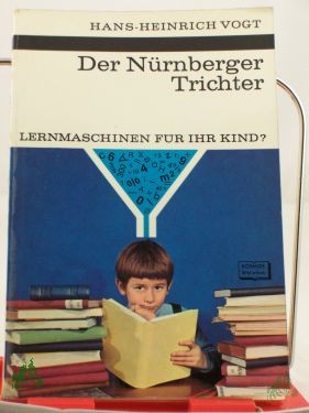 Artikelbild 1 des Artikels “Der Nürnberger Trichter, Lernmaschinen für ihr Kind, Walter Söllner “