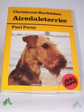 Artikelbild 1 des Artikels “Airedaleterrier : praktische Ratschläge für Haltung, Pflege und “