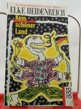 Product image 1 of the product “Kein schöner Land : e. Deutschlandlied in 6 Sätzen / Elke Heidenreich ”