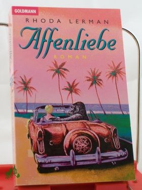 Artikelbild 1 des Artikels “Affenliebe : Roman / Rhoda Lerman. Dt. von Ariane Böckler “