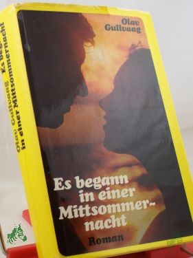 Product image 1 of the product “Es begann in einer Mittsommernacht : Roman / Olav Gullvaag. Aus d. norweg. Landsmaal übertr. von Elisabeth Ihle u. Dannis Sandberg ”