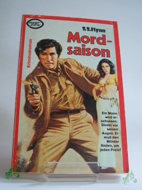 Product image 1 of the product “Mordsaison : Kriminalroman / von T. T. Flynn ”
