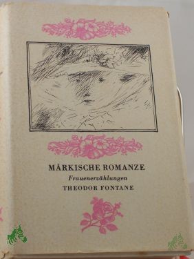 Product image 1 of the product “Märkische Romanze : Frauenerzählungen / Theodor Fontane. Hrsg. u. eingel. von Hans-Heinrich Reuter. Mit 12 Zeichn. von Werner Klemke ”