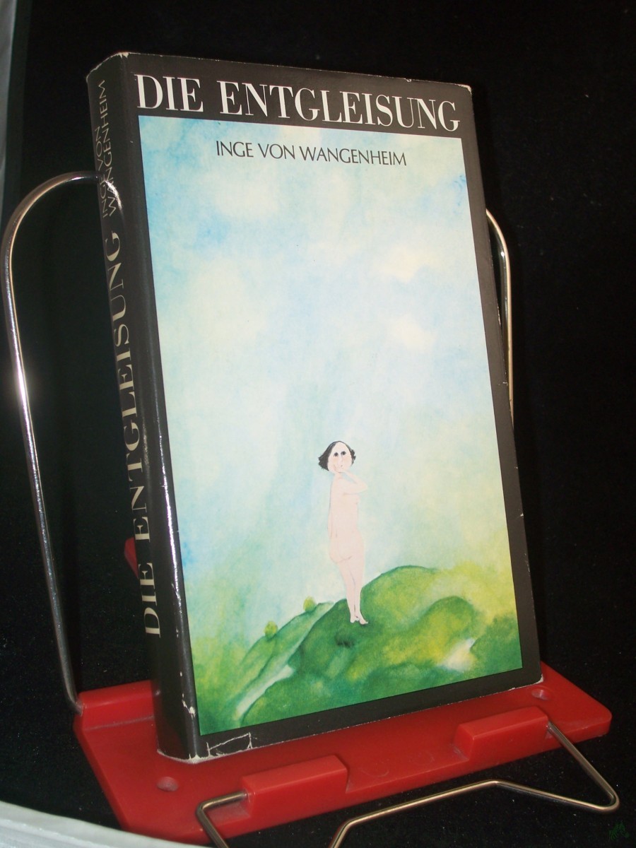 Artikelbild 1 des Artikels “Die Entgleisung : Roman / Inge von Wangenheim “