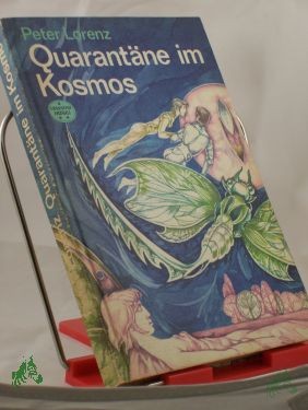 Product image 1 of the product “Quarantäne im Kosmos : wiss.-phantast. Roman / Peter Lorenz ”