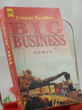 Artikelbild 1 des Artikels “Big Business : Roman / George Bradley. Aus dem Amerikan. von Rainer Lehmann “