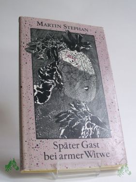 Artikelbild 1 des Artikels “Später Gast bei armer Witwe : Geschichten / Martin Stephan. Illu “