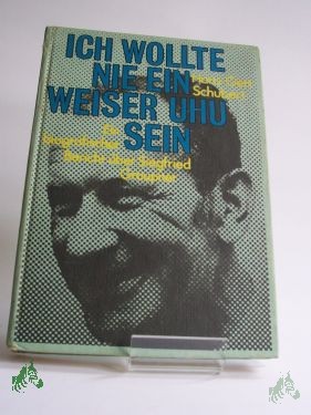 Artikelbild 1 des Artikels “Ich wollte nie ein weiser Uhu sein : e. biograf. Bericht über Si “