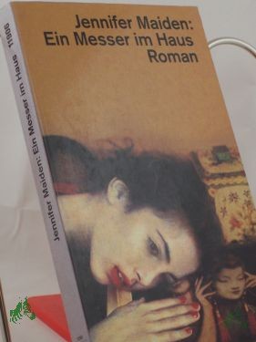 Artikelbild 1 des Artikels “Ein Messer im Haus : Roman / Jennifer Maiden. Dt. von Ulrike Budde “