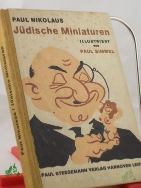 Product image 1 of the product “Jüdische Miniaturen : Schnurren u. Schwänke / Paul Nikolaus. Mit 11 eingedr. Zeichn. von Paul Simmel ”