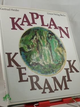 Product image 1 of the product “Anatoli L. Kaplan, Keramik / Gertrud Heider. Aufnahmen von Klaus G. Beyer ”