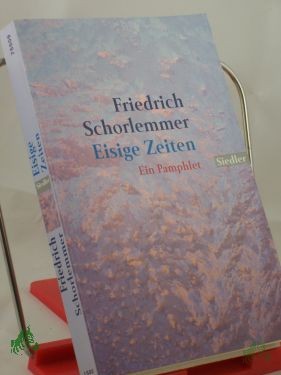 Artikelbild 1 des Artikels “Eisige Zeiten : ein Pamphlet / Friedrich Schorlemmer “