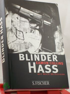 Product image 1 of the product “Blinder Haß : Autobiographie eines irischen Terroristen / Eamon Collins mit Mick McGovern. Aus dem Engl. von Klaus Kochmann ”