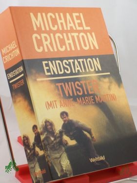 Product image 1 of the product “Endstation /Twister Michael Crichton. Übers.: Alfred Hans (2 Romane in einem), ”