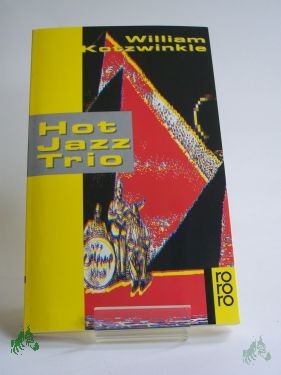 Product image 1 of the product “Hot-Jazz-Trio : Stories / William Kotzwinkle. Mit Illustrationen von Joe Servello. Dt. von Bruni Röhm und Gerd Burger ”