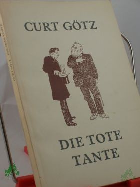 Product image 1 of the product “Die tote Tante und andere Begebenheiten / Curt Götz ”