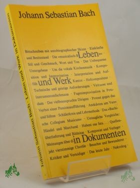 Artikelbild 1 des Artikels “Johann Sebastian Bach : Leben u. Werk in Dokumenten ; e. Anthologie in 25 Themenkreisen / zsgest. von Hans-Joachim Schulze “