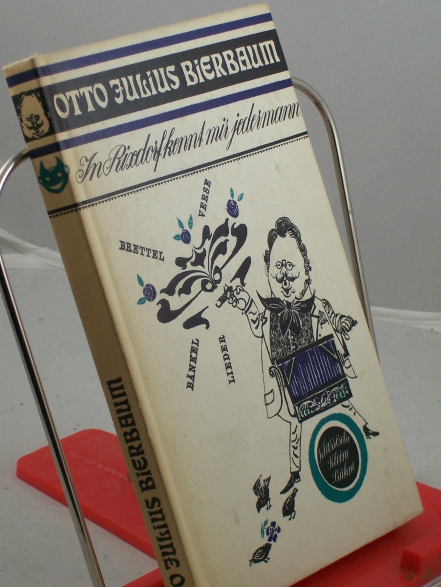 Artikelbild 1 des Artikels “In Rixdorf kennt mir jedermann : Brettlverse u. Bänkellieder / Otto Julius Bierbaum “