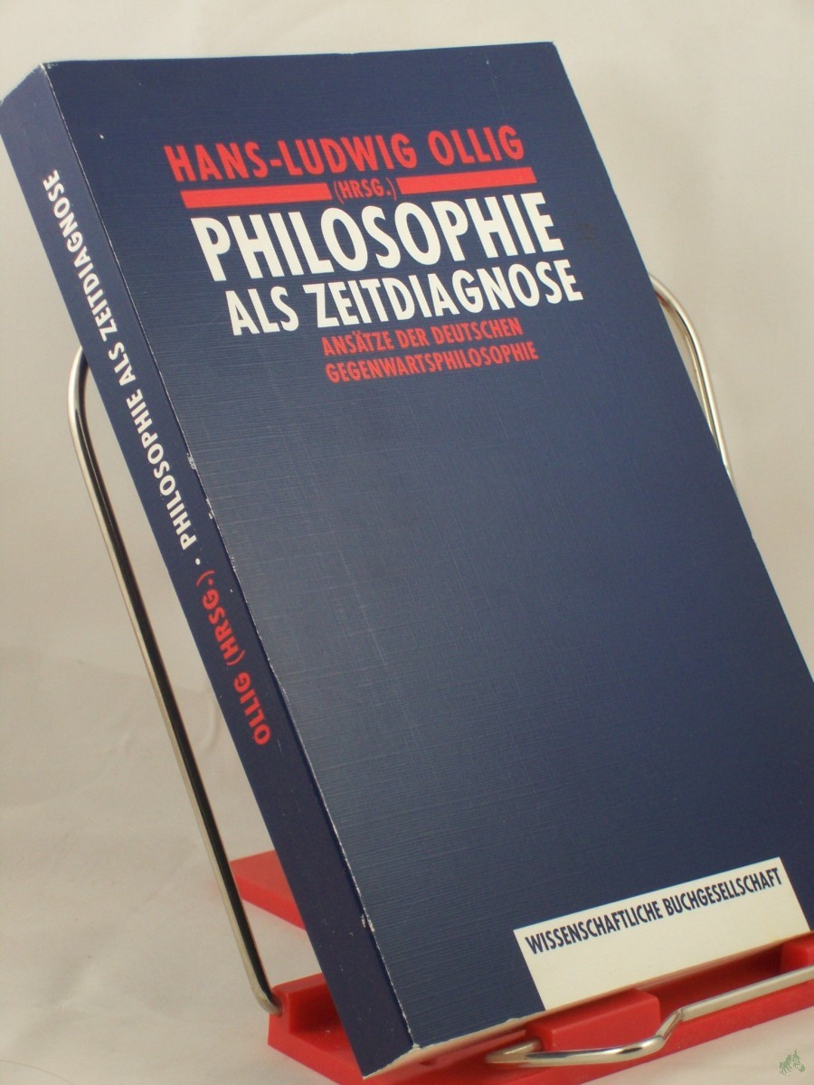 Artikelbild 1 des Artikels “Philosophie als Zeitdiagnose : Ansätze der deutschen Gegenwartsphilosophie / hrsg. von Hans-Ludwig Ollig “