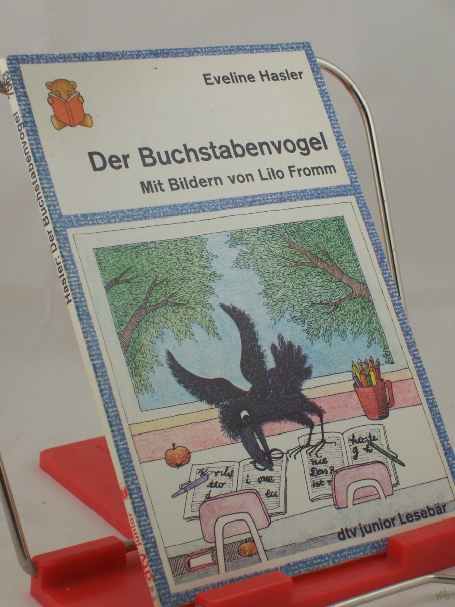 Product image 1 of the product “Der Buchstabenvogel / Eveline Hasler. Mit Bildern von Lilo Fromm ”