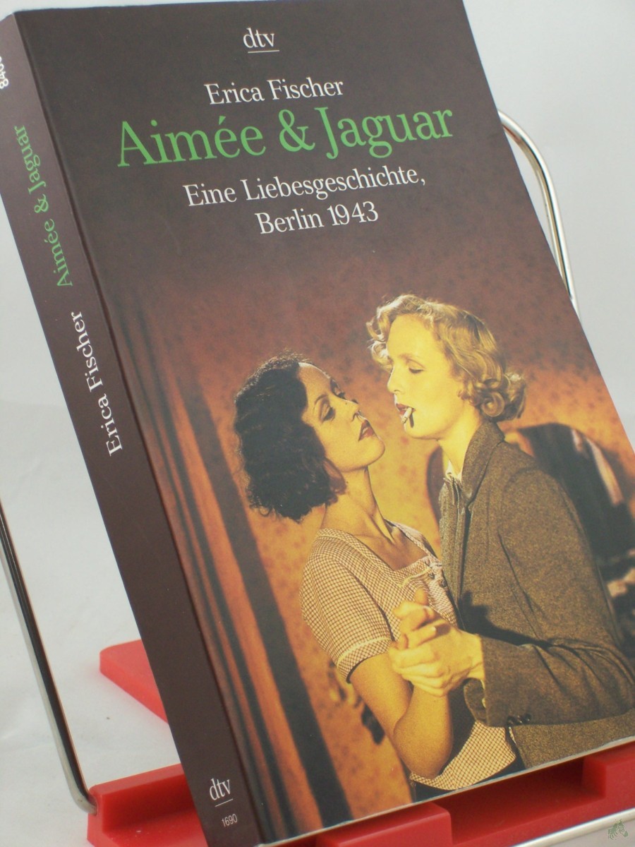 Artikelbild 1 des Artikels “Aimee und Jaguar : eine Liebesgeschichte Berlin 1943 / Erica Fischer “