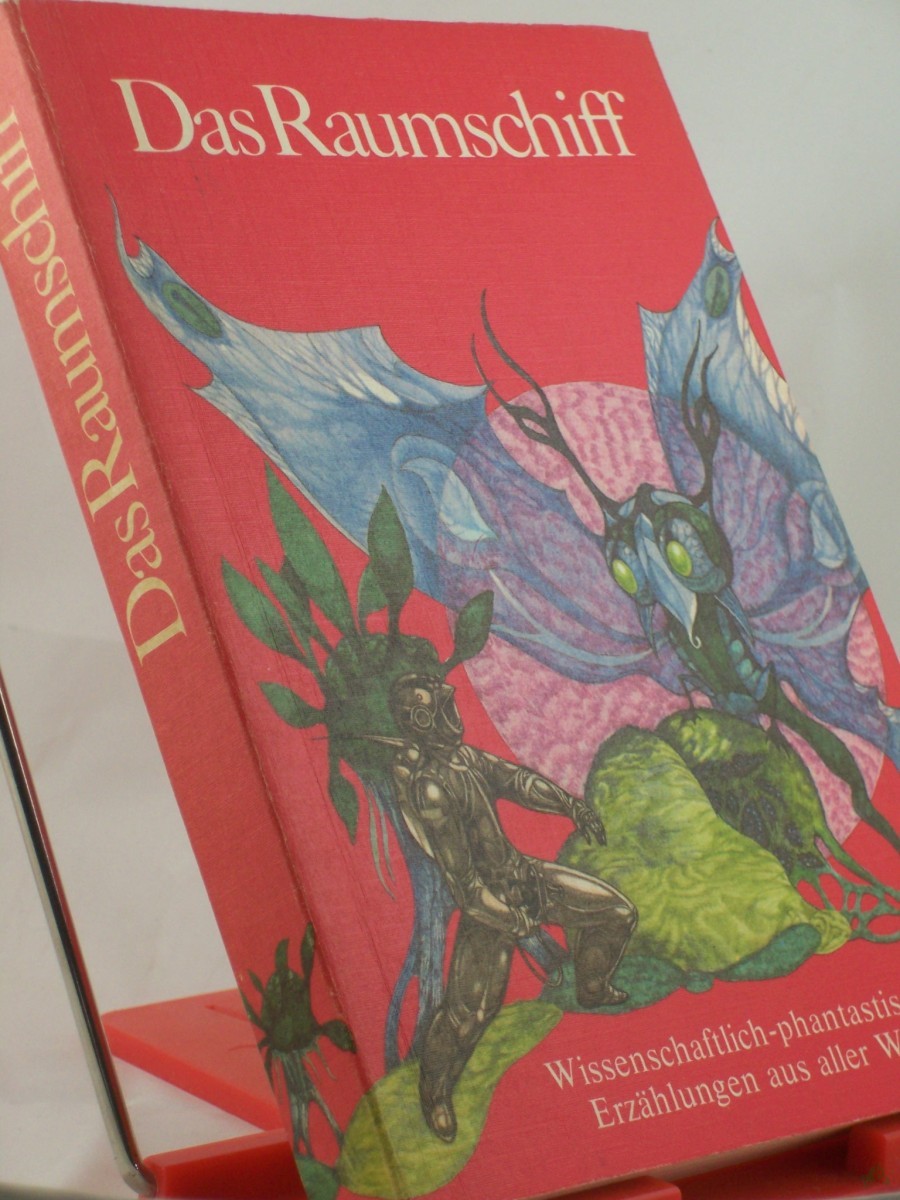 Product image 1 of the product “Das Raumschiff : wissenschaftl.-phantast. Erzählungen aus aller Welt / Illustrationen von Werner Ruhner ”