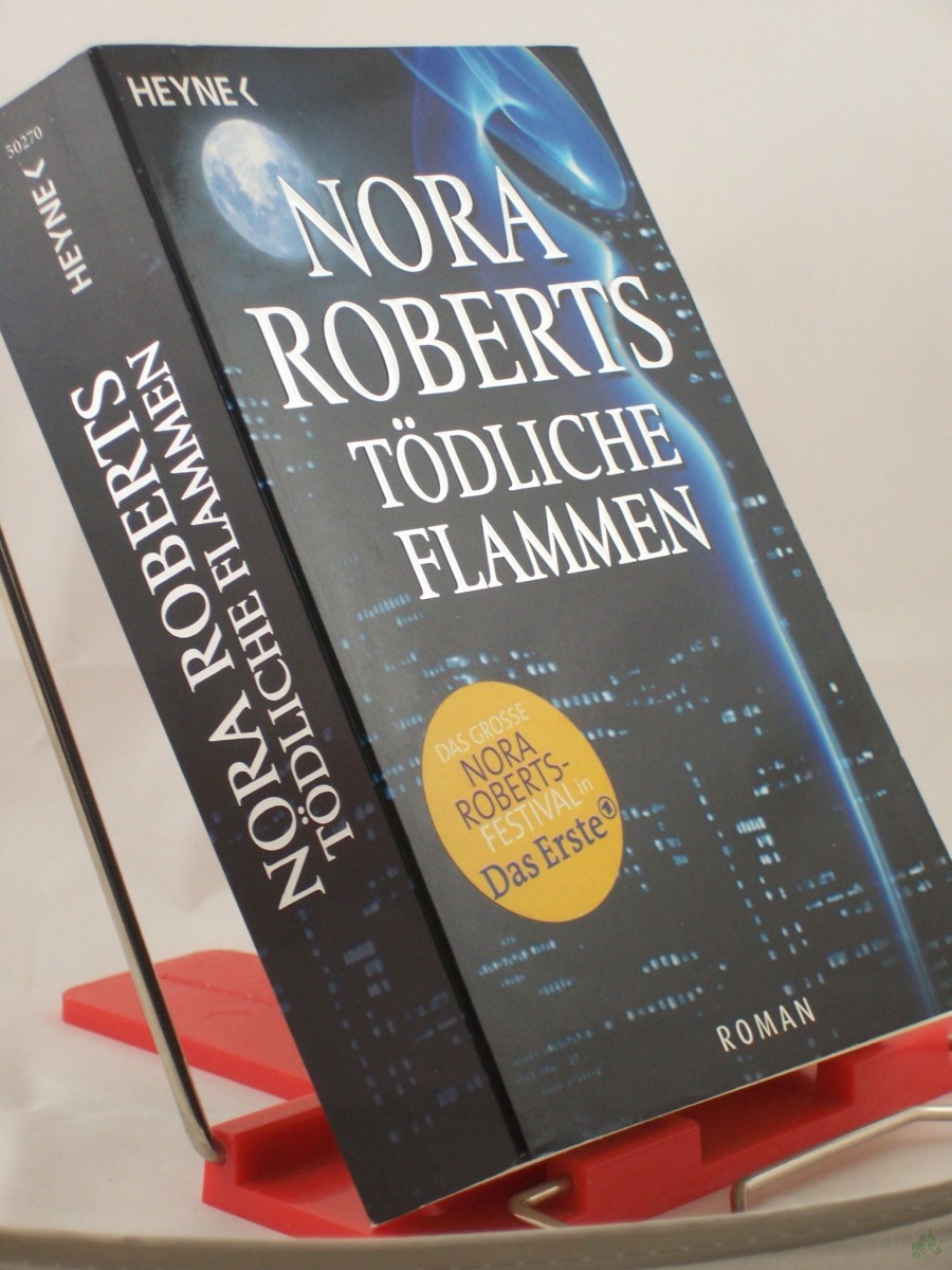 Artikelbild 1 des Artikels “Tödliche Flammen : Roman / Nora Roberts. Aus dem Amerikan. von Karin Dufner und Ulrike Laszlo “