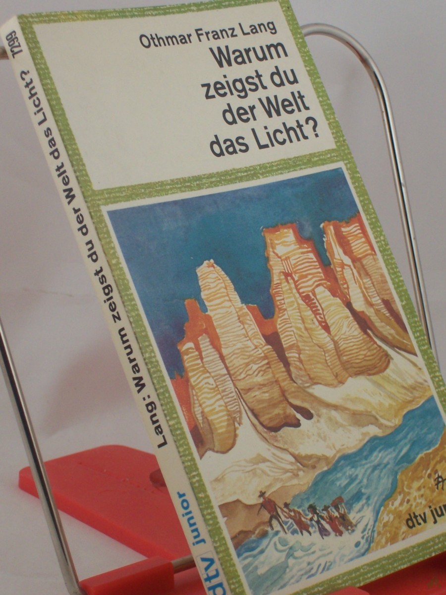 Artikelbild 1 des Artikels “Warum zeigst du der Welt das Licht? : Ein Jugendroman zum Thema Entwicklungshilfe / Othmar Franz Lang “
