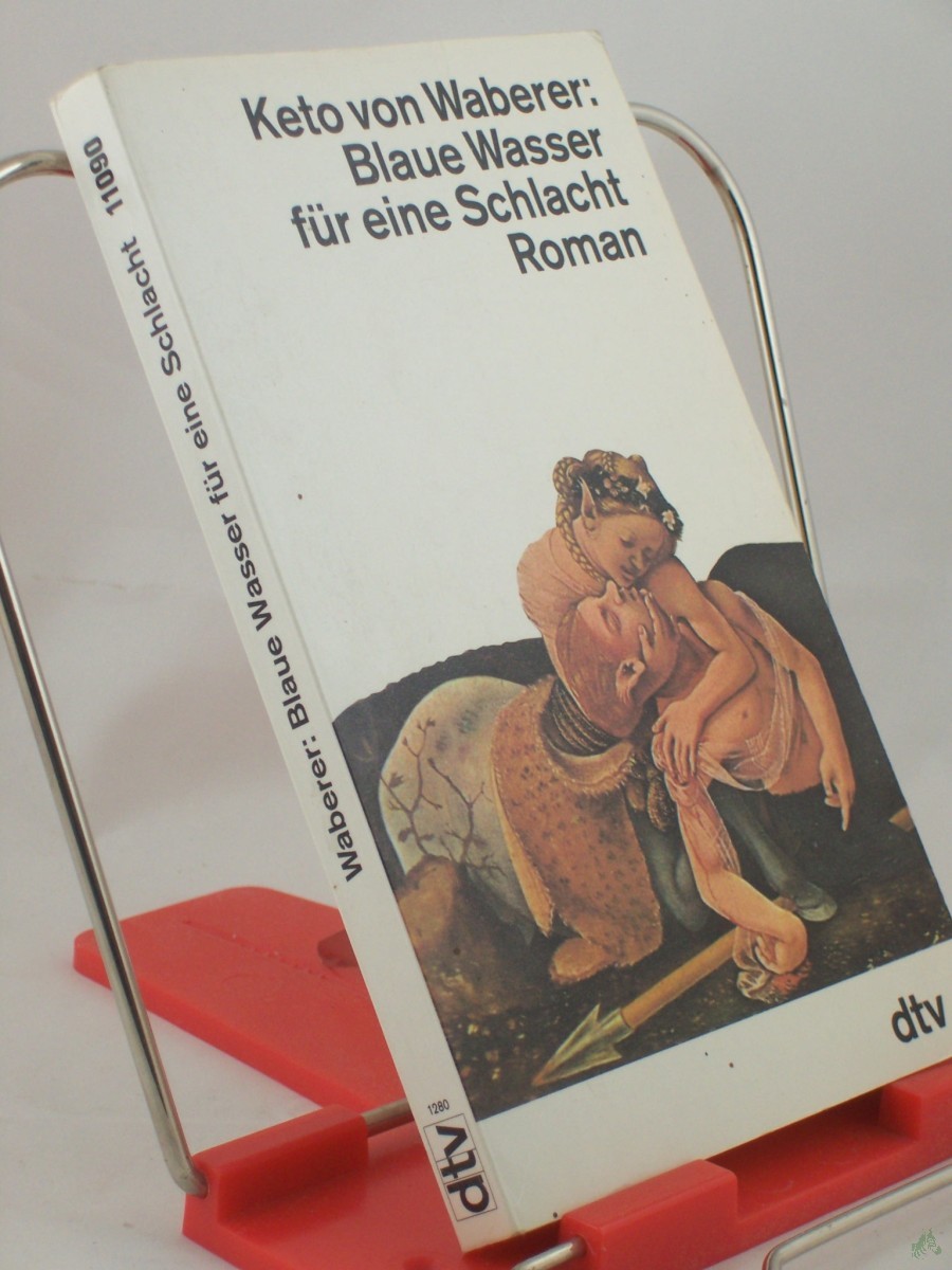 Product image 1 of the product “Blaue Wasser für eine Schlacht : Roman / Keto von Waberer ”