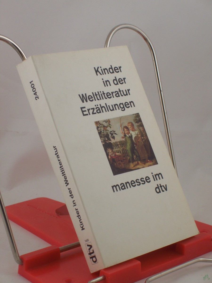 Product image 1 of the product “Kinder in der Weltliteratur : Erzählungen / Ausw. und Nachw. von Federico Hindermann ”