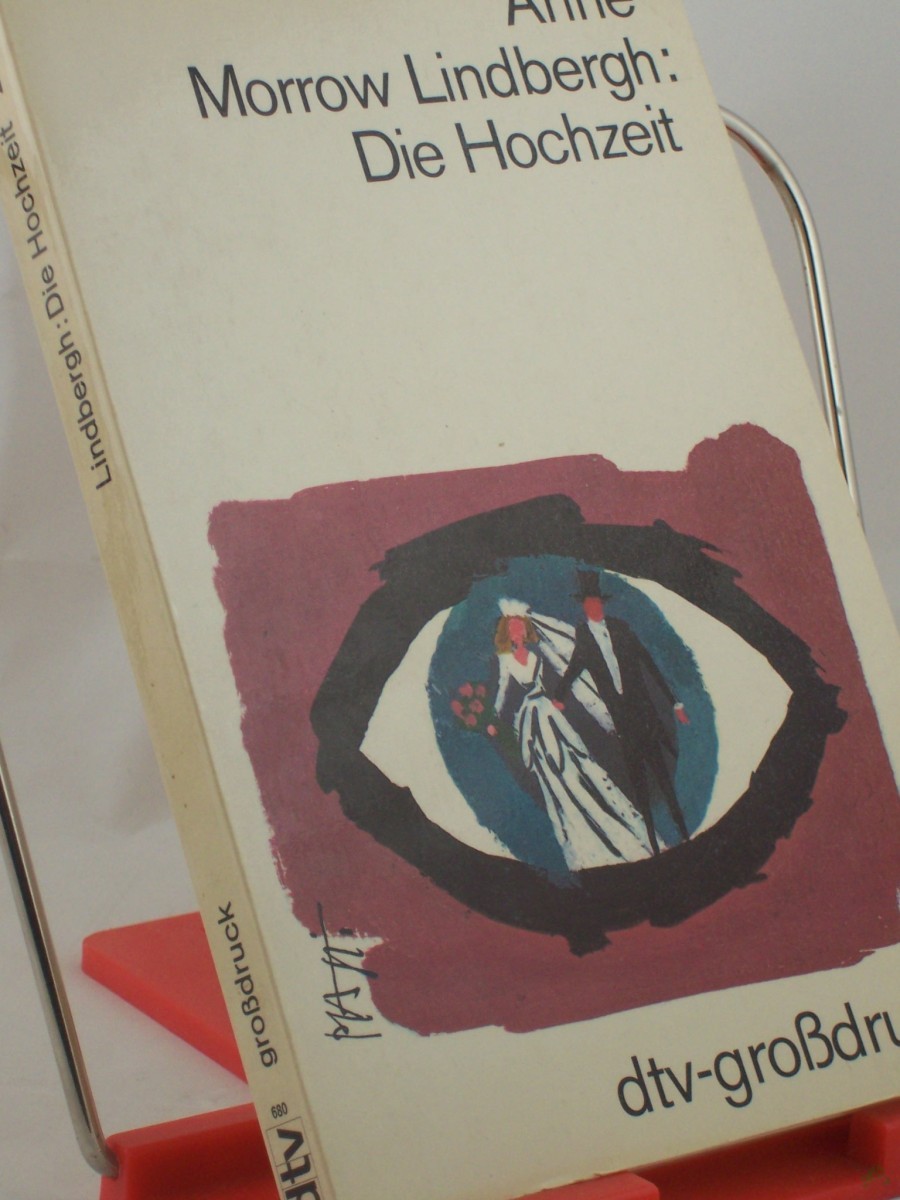 Artikelbild 1 des Artikels “Die Hochzeit / Anne Morrow Lindbergh. Dt. von Maria Wolff, GROSSDRUCK “